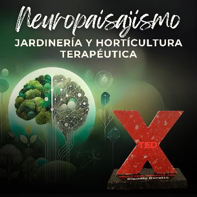 # 45 - El Cerebro Verde. La Historia que inspiró mi charla TEDxMaipú