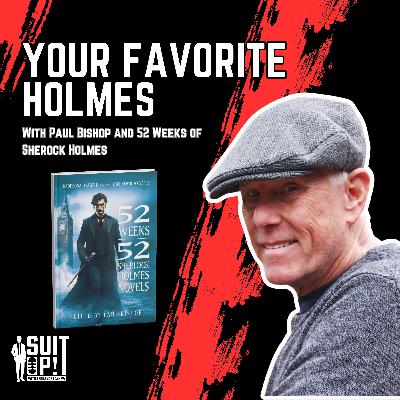 With Paul Bishop and 52 Weeks of Sherlock Holmes