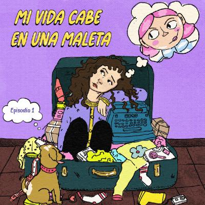 T01 E01 - Mi vida cabe en una maleta