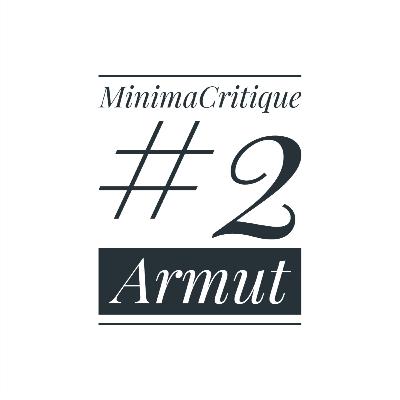 #2 Minima: Armut - Stigmatisiert, problematisiert und für gut befunden