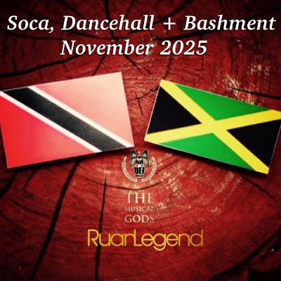 Soca Dancehall + Bashment November 2025 #MixTapeMonday Week 331