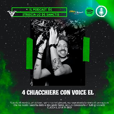 EP. 03/ 4 CHIACCHIERE CON VOICE EL