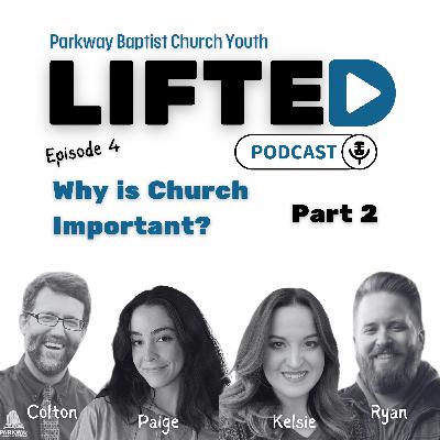 Part 2: Why is Church Important? Part 2: Why is Church Important?