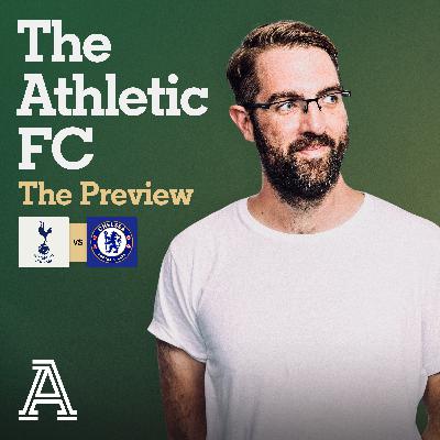 The Preview: Spurs vs Chelsea The Preview: Spurs vs Chelsea