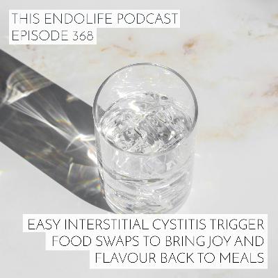 Easy Interstitial Cystitis Trigger Food Swaps to Bring Joy and Flavour Back to Meals Easy Interstitial Cystitis Trigger Food Swaps to Bring Joy and Flavour Back to Meals