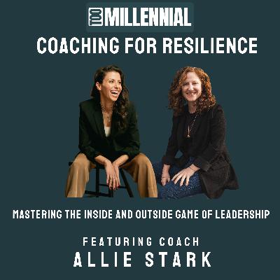 Coaching for Resilience: The Inside and Outside Game of Leadership