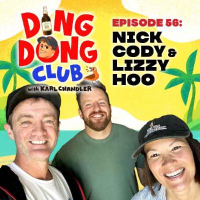 Ding Dong Club with Karl Chandler: #56 - Nick Cody & Lizzy Hoo