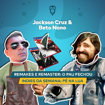 Jackson Crue & Beto Nano - Remakes e Remasters: Quebra-Pau, Jogos Indie da Semana - Dobradinha: Moons of Madness / Deliver Us to The Moon