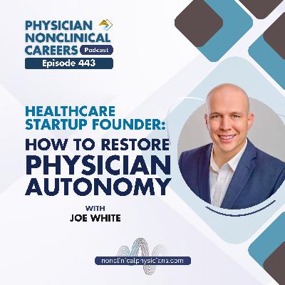 Healthcare Startup Founder: How To Restore Physician Autonomy
