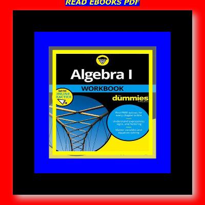 [EPUB] Algebra I Workbook for Dummies [with Online Access] (Epub Kindle)