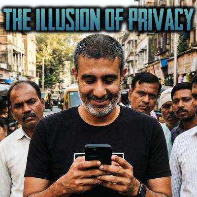 The Illusion Of Privacy The Illusion Of Privacy