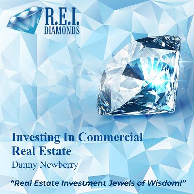 Investing In Commercial Real Estate With Danny Newberry