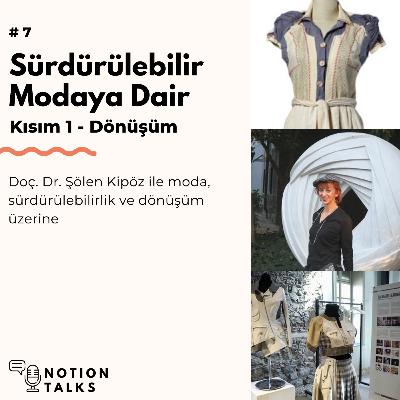 Sürdürülebilir Modaya Dair | Kısım 1. Dönüşüm