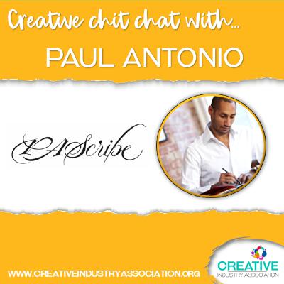 Creative Chit Chat with Paul Antonio aka The Scribe Creative Chit Chat with Paul Antonio aka The Scribe