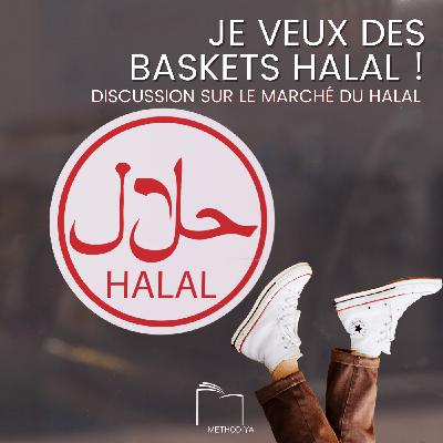 Je veux des baskets halal! (Réflexion autour du marché du halal) Je veux des baskets halal! (Réflexion autour du marché du halal)