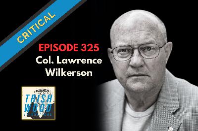 Colonel Lawrence Wilkerson Colonel Lawrence Wilkerson