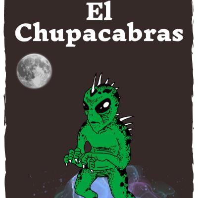 La leyenda del chupacabras.