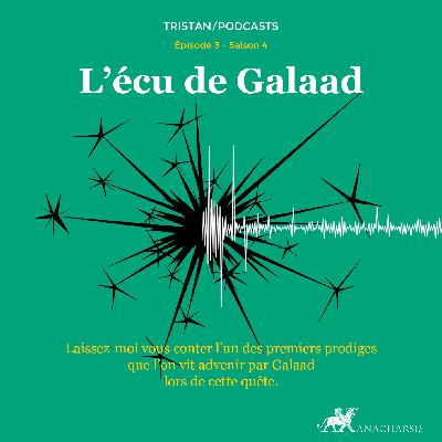 Tristan S4 - épisode 03 - l'écu de Galaad