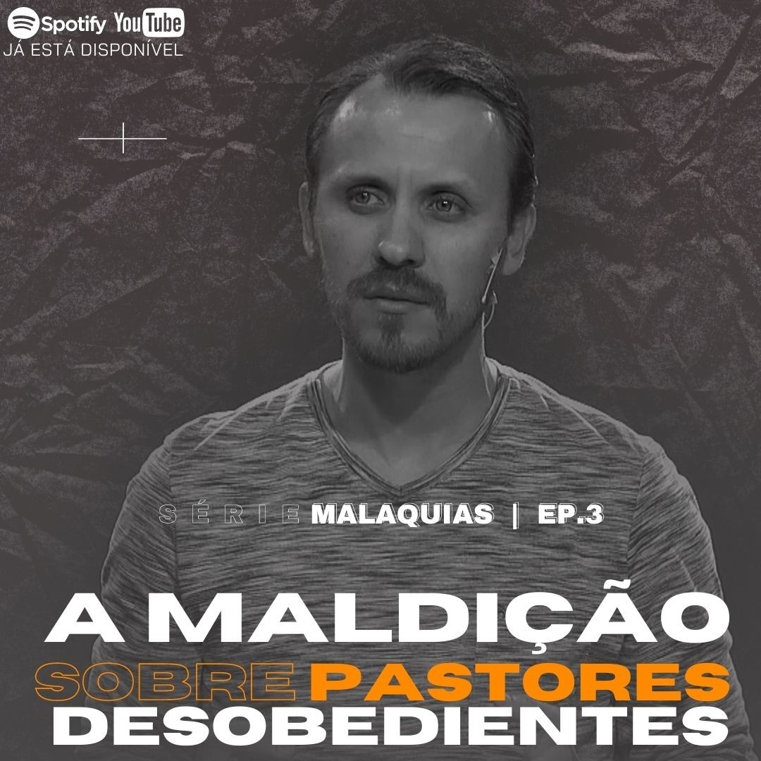 SÉRIE | MALAQUIAS | EP.3 | A MALDIÇÃO SOBRE PASTORES DESOBEDIENTES episode artwork