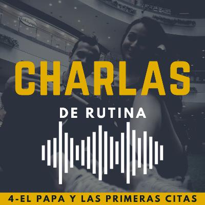 4 - El papa y las primeras citas