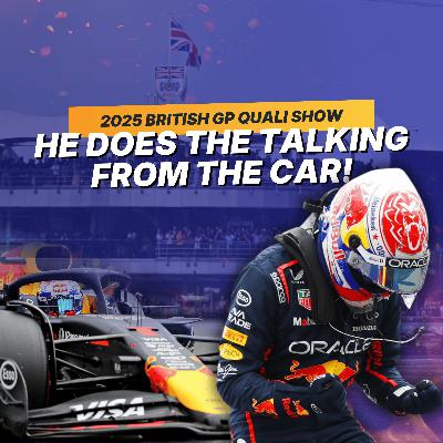 Max Verstappen does the talking...on-track | F1 2025 British GP Post-Qualifying Show