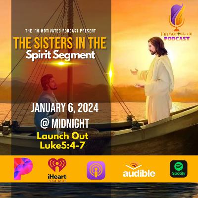 Sisters In The Spirit-Launch Out