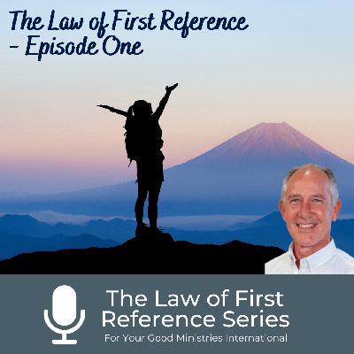 The Law of First Reference - (Episode One)