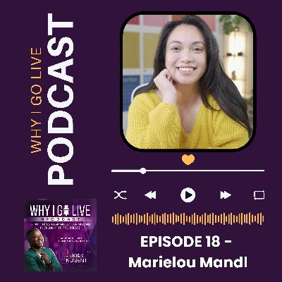 I Go Live Because... I Like it - Episode 0018 with Marielou Mandl