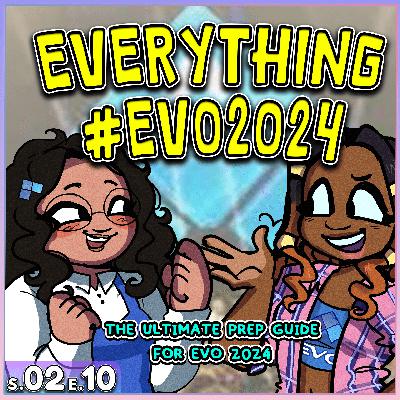 FGC Cast 210 - Everything YOU Need to Know to Prep for EVO 2024