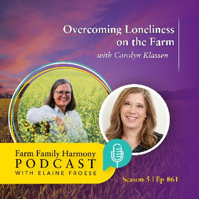 61: Overcoming Loneliness on the Farm