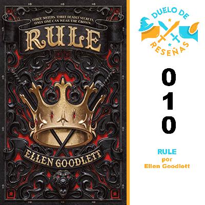 010. RULE por Ellen Goodlett