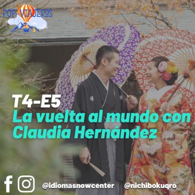 T4 - E5 La vuelta al mundo con Claudia Hernández T4 - E5 La vuelta al mundo con Claudia Hernández