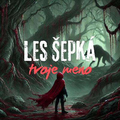 Les šepká tvoje meno Les šepká tvoje meno