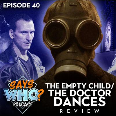 #40 The Empty Child/The Doctor Dances REVIEW #40 The Empty Child/The Doctor Dances REVIEW