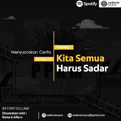 #12 KITA SEMUA HARUS SADAR