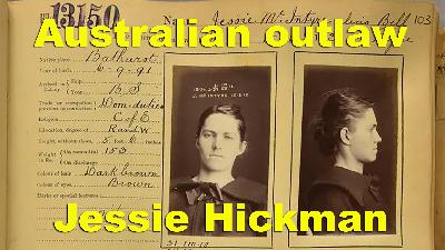 Jessie Hickman - the Wild Woman of Wollemi - Australia's unknown outlaw