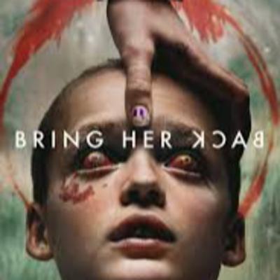 SHOULD YOU WATCH...Bring Her Back SHOULD YOU WATCH...Bring Her Back