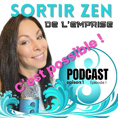 [Saison 1, Épisode 22] | Esprit Zen : Comment j'ai gardé l'esprit ZEN lors des séparations difficiles (PN / SAP)