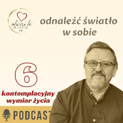 Kontemplacyjny wymiar życia - Odnaleźć światło w sobie Kontemplacyjny wymiar życia - Odnaleźć światło w sobie