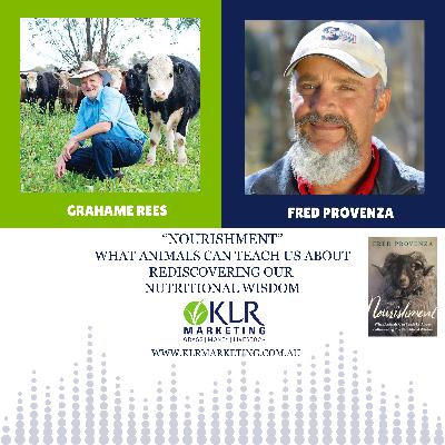 Nourishment: How Animals, People & Landscapes Learn — with Dr Fred Provenza