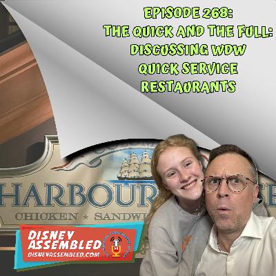 The Quick and the Full: Discussing WDW Quick Services Restaurants