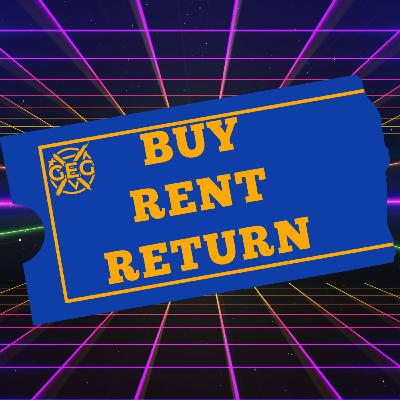 Buy, Rent, Return