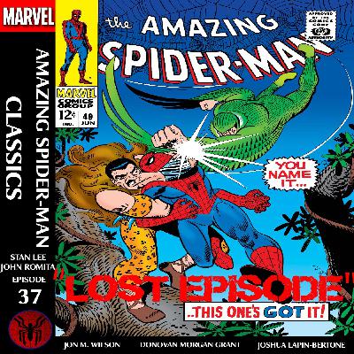 Amazing Spider-Man Classics Episode 37: ASM 49 “Lost Episode” Amazing Spider-Man Classics Episode 37: ASM 49 “Lost Episode”