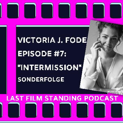 Last Film Standing mit Victoria J. Fode Last Film Standing mit Victoria J. Fode