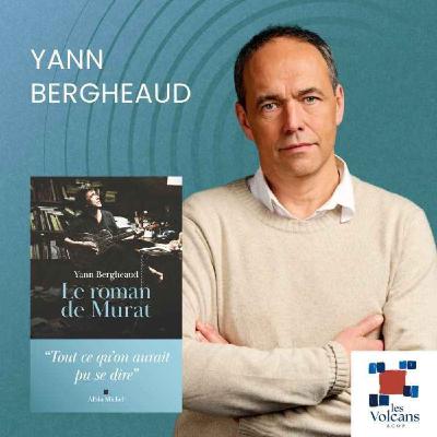 Yann Bergheaud - Le roman de Murat Yann Bergheaud - Le roman de Murat