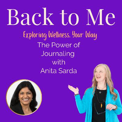 E#238 The Power of Journaling with Anita Sarda E#238 The Power of Journaling with Anita Sarda