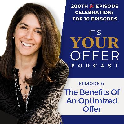 Best Of The Vault – 200th Episode Celebration – Episode 6: The Benefits Of An Optimized Offer (Originally Episode #83)