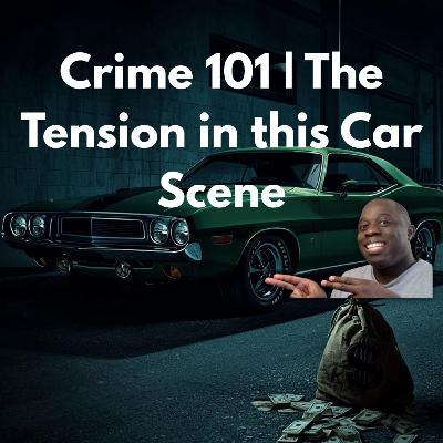 Crime 101 | How This Car Scene Built Tension | Director & Sound Breakdown | Nerdy note EP #99