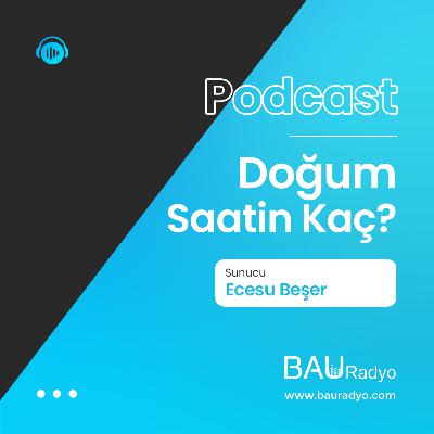 Doğum Saatin Kaç ? | Ecesu Beşer Doğum Saatin Kaç ? | Ecesu Beşer