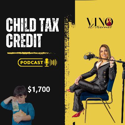 🎙️🍷 ¡Atención padres y contribuyentes! ¿Sabías que podrías recibir hasta $1,700 por cada hijo elegible? 💰